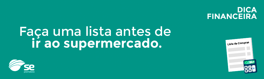 Dica Financeira: Faça uma lista antes de ir ao supermercado